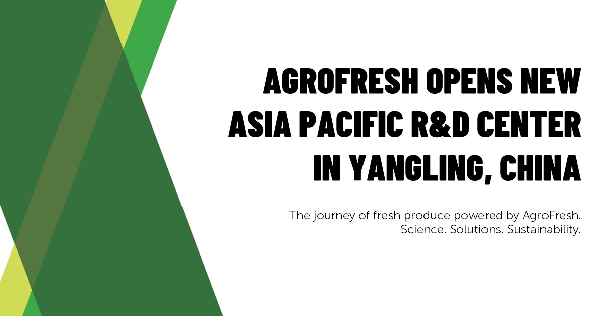 AgroFresh Opens New Asia Pacific R&D Center in Yangling, China