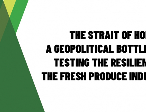 The Strait of Hormuz: A Geopolitical Bottleneck Testing the Resilience of the Fresh Produce Industry