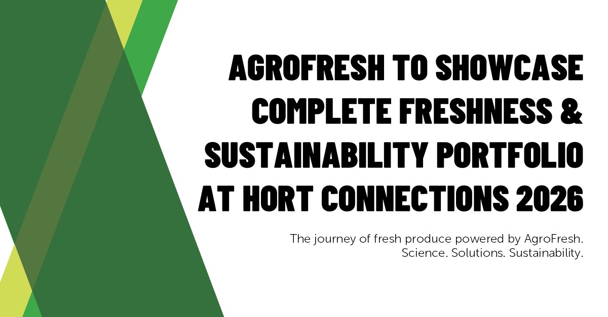 AgroFresh to Showcase Complete Freshness & Sustainability Portfolio at Hort Connections 2026